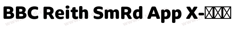 BBC Reith SmRd App X字体转换